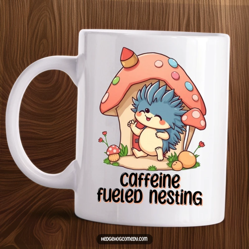 Funny mug showcasing an excited hedgehog enthusiastically decorating a whimsical mushroom house, celebrating creativity and home.