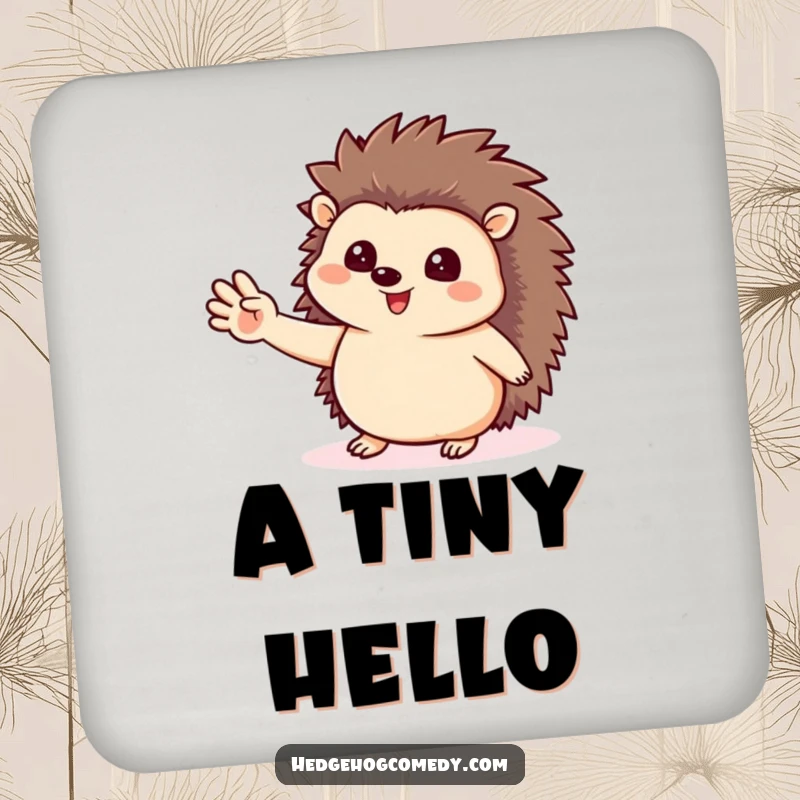 Funny set of drink coasters featuring a happy hedgehog waving hello, protecting surfaces with cute animal charm and humor.