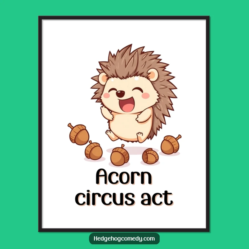 Funny Juggling Hedgehog Poster: Kawaii Animal Art, A Hilarious Gift for Talent Show Fans