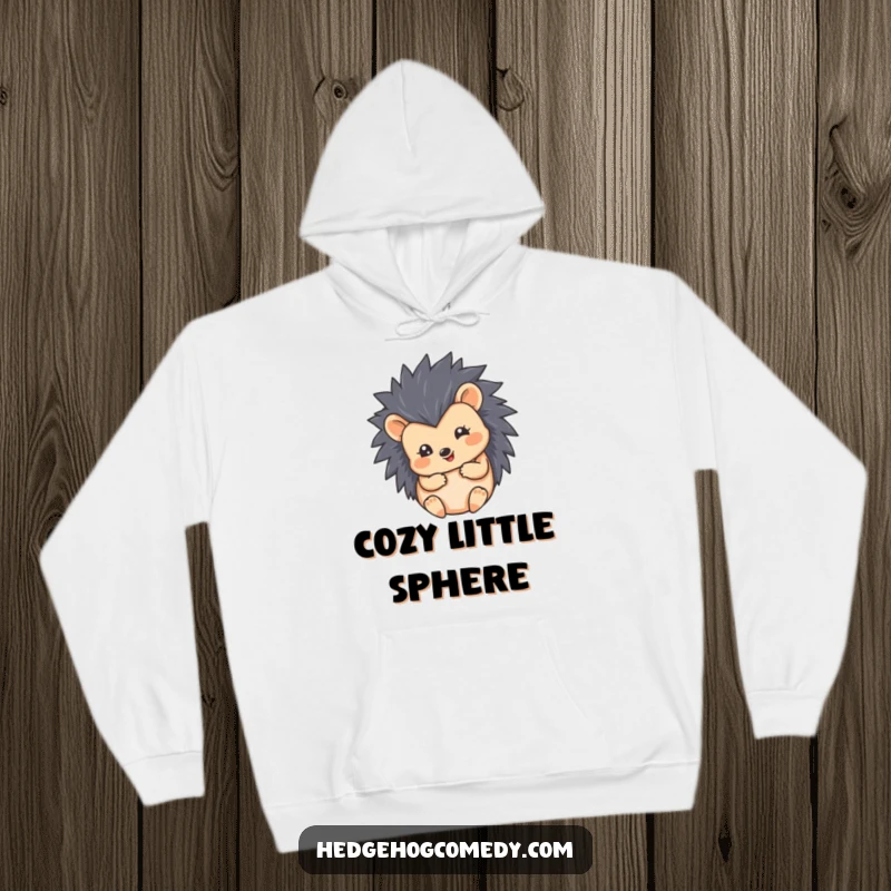 Funny hoodie print of a hedgehog curled into an adorable, round, happy ball. Cozy and humorous apparel.