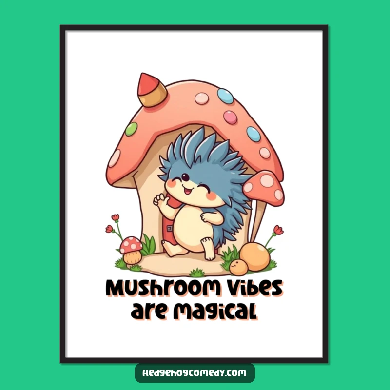 Free Printable Wall Art: Hedgehog Decorating Mushroom House Funny Downloadable Art Decor