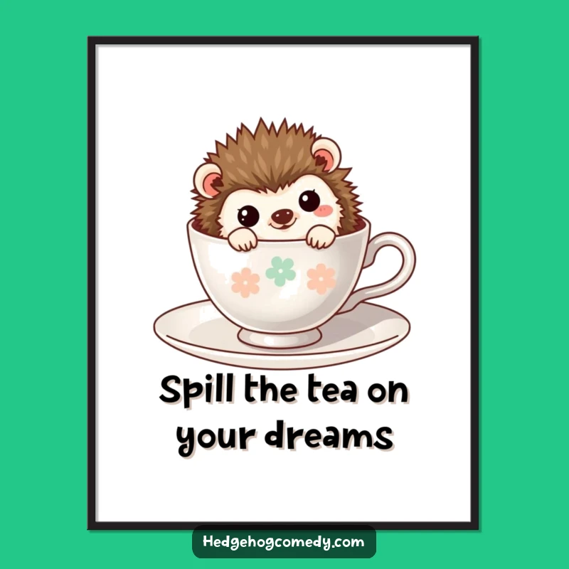 Free Printable Kawaii Hedgehog Teacup Wall Art - Funny Humorous Downloadable Decor