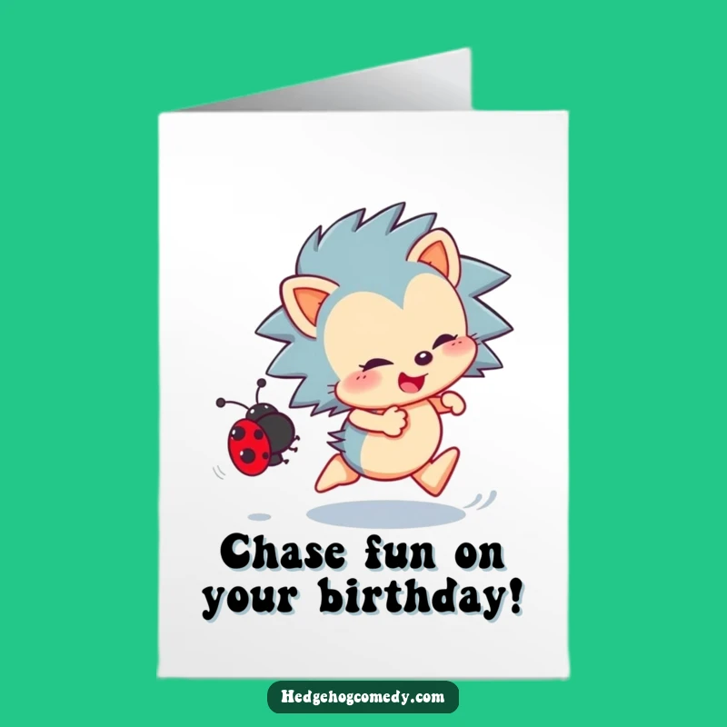 Free Printable Birthday Card: Hedgehog Chasing Ladybug Funny Downloadable Gift