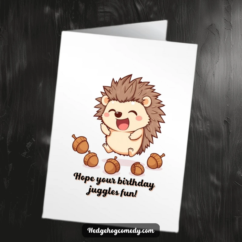 Funny Free Printable Birthday Card: An excited kawaii hedgehog attempting to juggle tiny acorns with its swift feet.