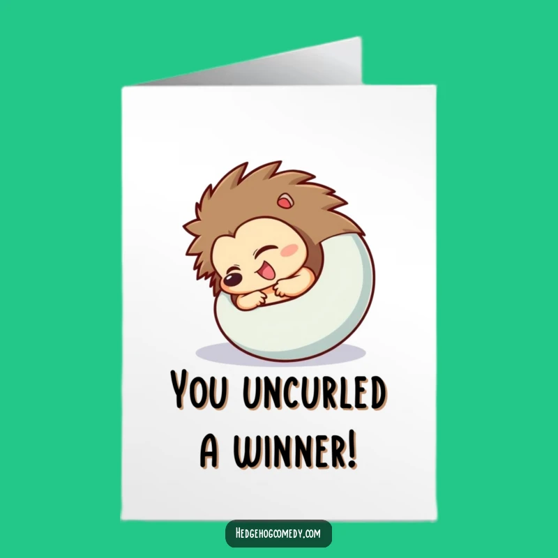 Free Printable Congrats Card: Unfurling Hedgehog Funny Downloadable Celebration Gift