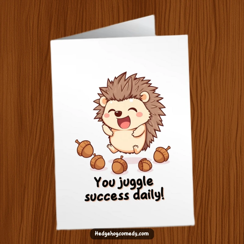 Funny Free Printable Congratulations Card: A skilled kawaii hedgehog juggling acorns with its feet, celebrating success.