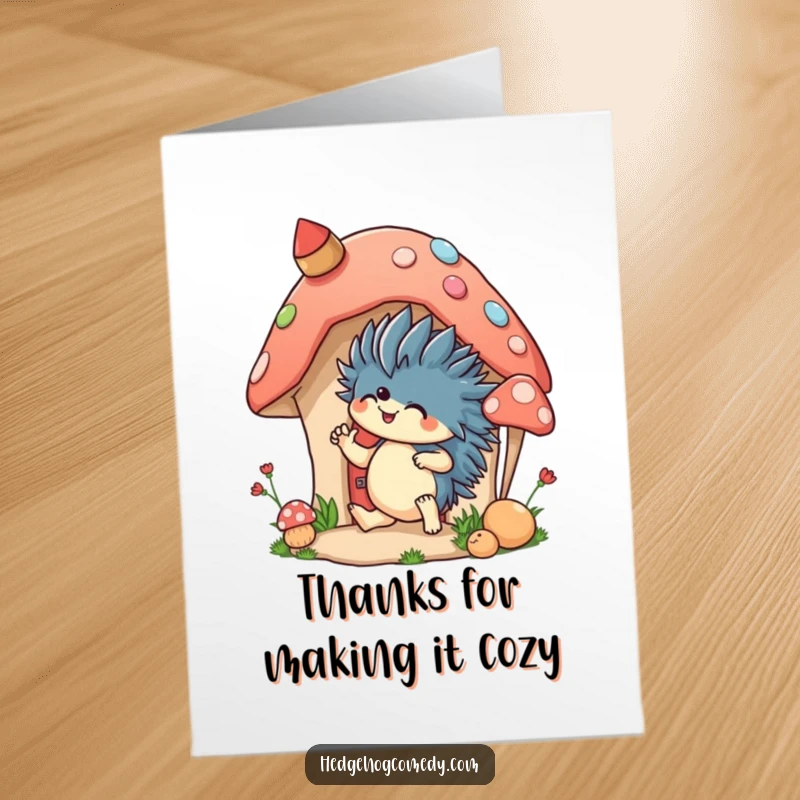 Funny Free Printable Thank You Card: A cheerful hedgehog decorates a mushroom house, celebrating gratitude in a whimsical style.