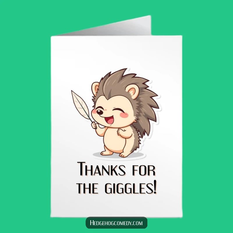 Free Printable Thank You Card: Giggling Hedgehog Tickled Funny Gift