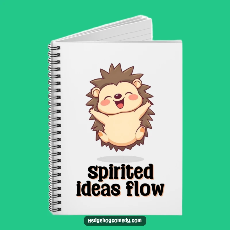 Funny Joyful Hedgehog Notebook - Jot Down Your Happy Thoughts