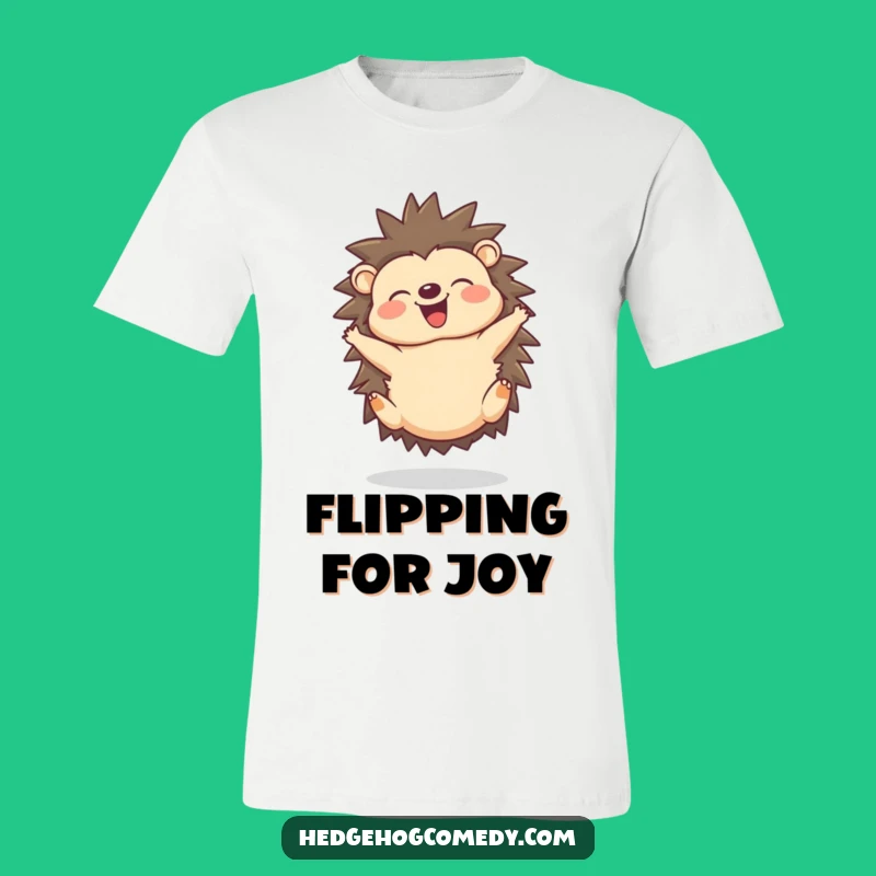 Funny Happy Hedgehog Tee - High-Energy Gift for Joyful Souls